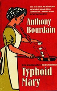 Typhoid Mary by Anthony Bourdain