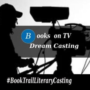 Novel casting – books on the small screen