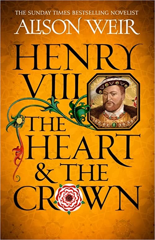 Henry VIII The Heart and the Crown