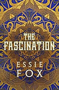 The Fascination Essie Fox
