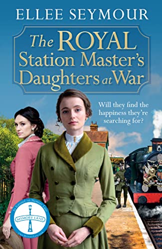 The Royal Station Master’s Daughters at War