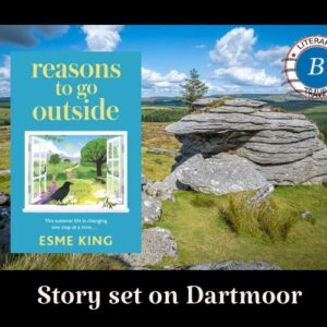 Reasons to Go Outside in Dartmoor with Esme King