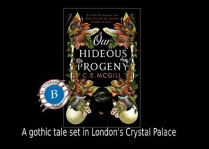 Our Hideous Progeny set in Crystal Palace - CE McGill