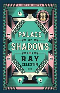 Palace of Shadows Ray Celestin