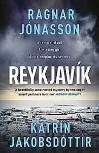 Reykjavik Ragnar Jonasson and Katrin Jakobsdottir