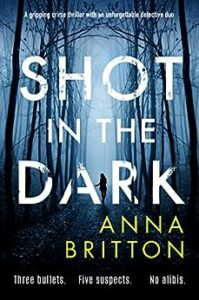 Shot in the Dark Anna Britton