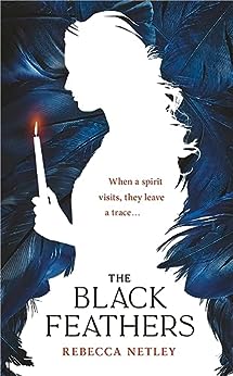 The Black Feathers Rebecca Netley