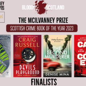 Bloody Scotland – McIlvanney Prize shortlist – The Second Murderer