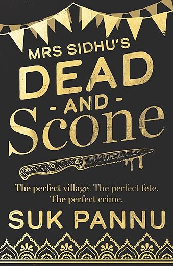 Mrs Sidhu’s Dead and Scone