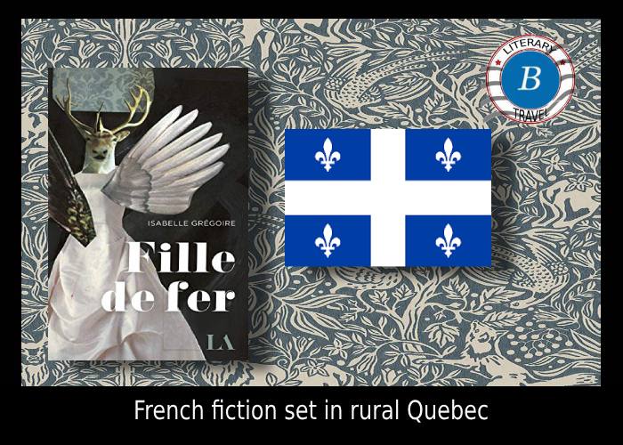 French novel Fille de Fer set in Quebec - Isabelle Gregoire