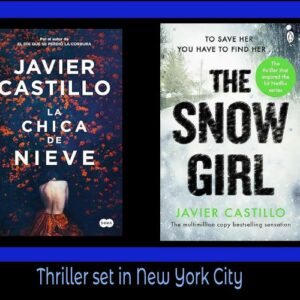 Spanish thriller set in New York – Snow Girl – Javier Castillo