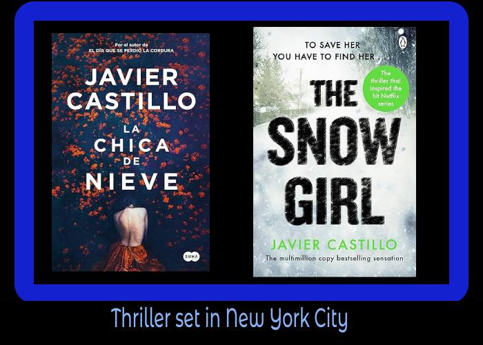 Spanish thriller set in New York - Snow Child - Javier Castillo