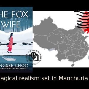 The Fox Wife set in Manchuria – Yangzse Choo