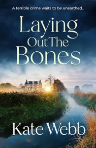 Laying out the Bones Kate Webb