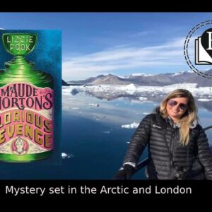 Travel to the icy Far North in Maude Horton’s Glorious Revenge with Lizzie Pook 