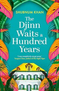 The Djinn Waits A Hundred Years Shubnum Khan