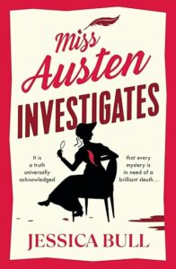 Miss Austen Investigates Jessica Bull