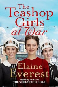 The Teashop Girls at War Elaine Everest