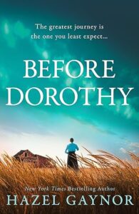 Before Dorothy Hazel Gaynor