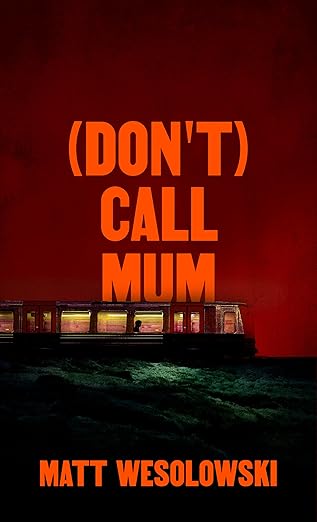 (Don’t) Call Mum