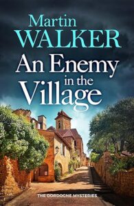 An Enemy in the Village Martin Walker