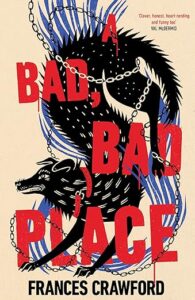 A Bad Bad Place Frances Crawford