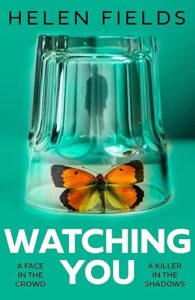Watching You Helen Fields