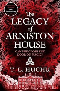 The Legacy of Arniston House T L Huchu