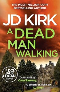 A Dead Man Walking J D Kirk