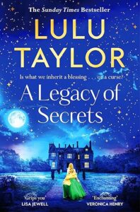 A Legacy of Secrets Lulu Taylor