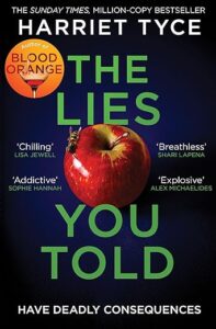 The Lies You Told Harriet Tyce