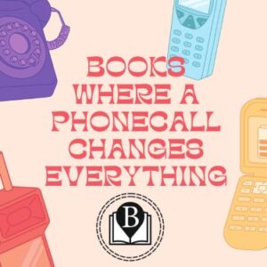 Books in Which a Phone call Changes Everything