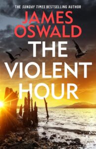 The Violent Hour James Oswald