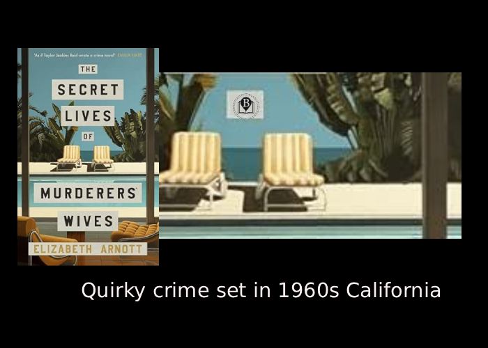 The California of The Secret Lives of Murderers' Wives