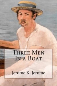 Three Men and Boat Jerome K Jerome