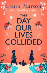 The Day Our Lives Collide Laura Pearson