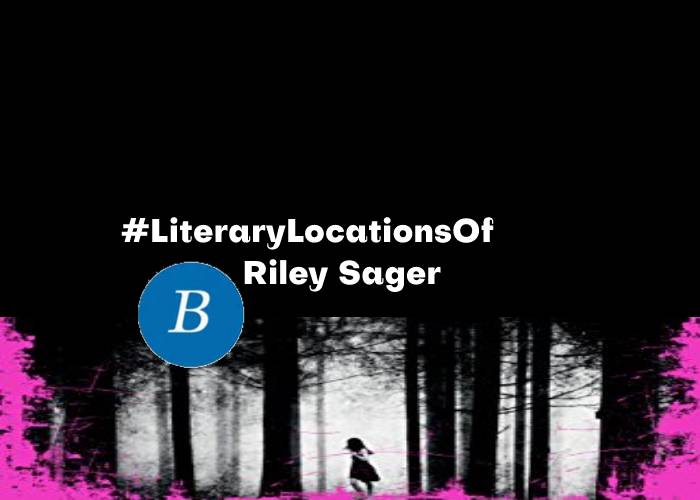 Literary Locations of Riley Sager